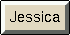[Jessica]